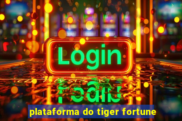 plataforma do tiger fortune